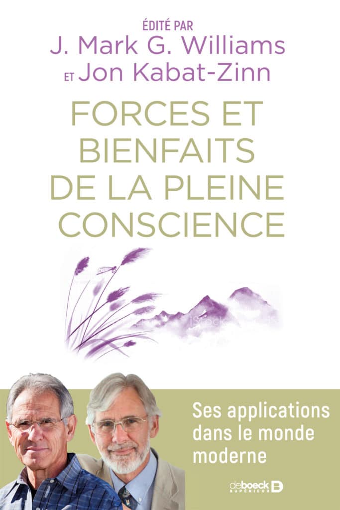 Forces et bienfaits de la pleine conscience de J.Mark G.Williams et Jon Kabat-Zinn