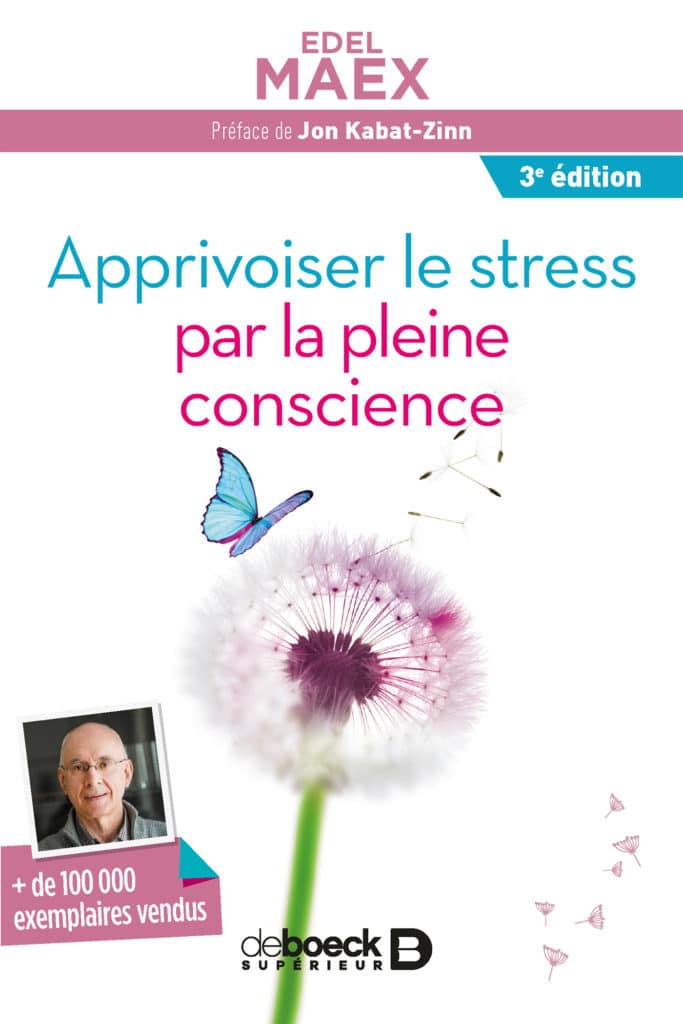 Mindfulness : apprivoiser le stress par la pleine conscience